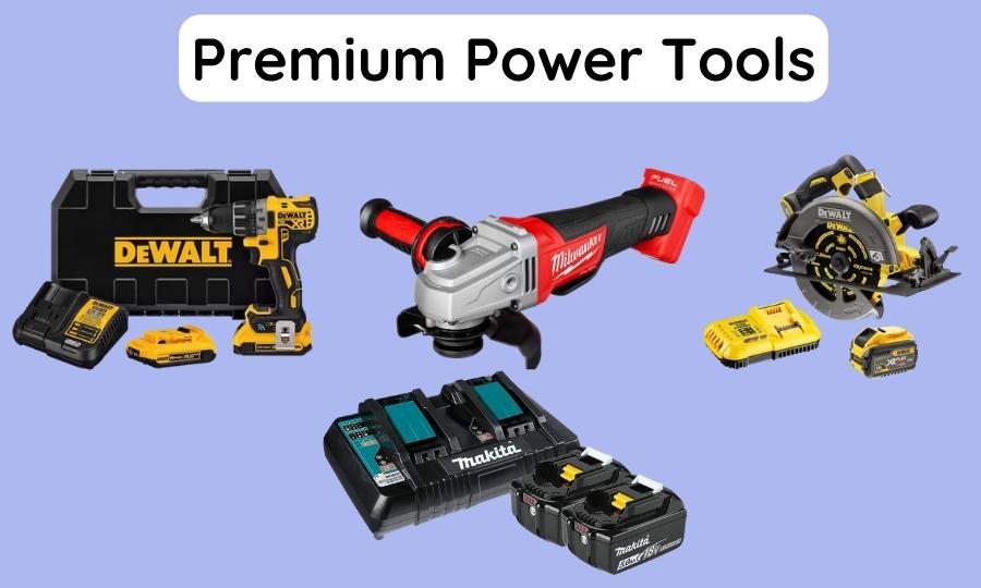 Premium Power Tools