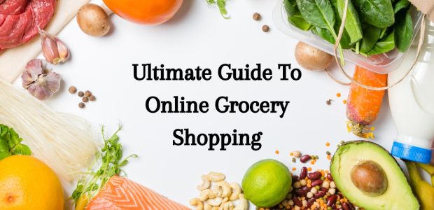 Ultimate Guide To Online Grocery Shopping