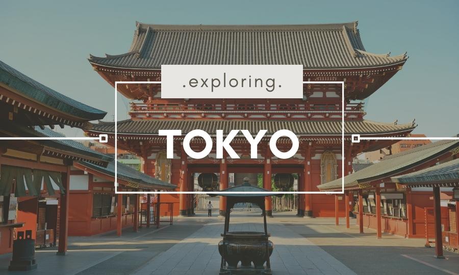 Explore Tokyo